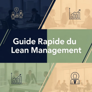 Guide Rapide du Lean Management