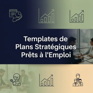 Templates de Plans Stratégiques Prêts à l'Emploi