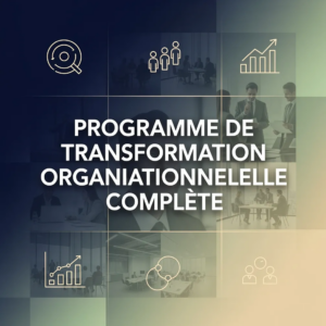 Programme de Transformation Organisationnelle Complète