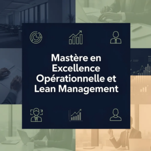 Mastère en Excellence Opérationnelle et Lean Management